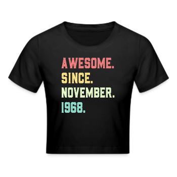 Großartig seit November 1968 - Frauen Cropped T-Shirt - Schwarz - Vorne - Marisol (170cm)