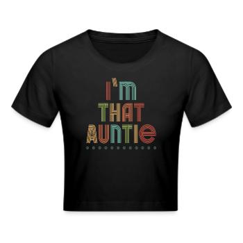 I am That Auntie - Frauen Cropped T-Shirt - Schwarz - Vorne - Marisol (170cm)