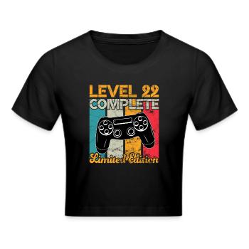 Level 22 complete Gaming Geburtstag - Frauen Cropped T-Shirt - Schwarz - Vorne - Marisol (170cm)