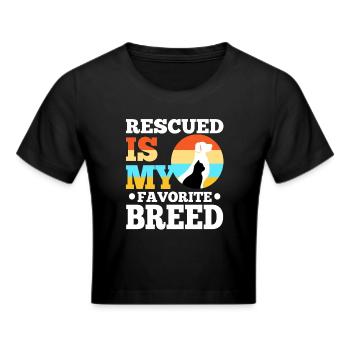 Rescued is my favorite breed cropped - Frauen Cropped T-Shirt - Schwarz - Vorne - Marisol (170cm)