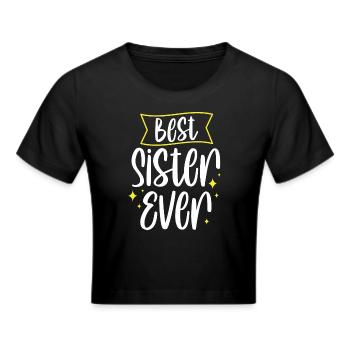 Beste Schwester Aller Zeiten Freund Schwestern - Frauen Cropped T-Shirt - Schwarz - Vorne - Marisol (170cm)