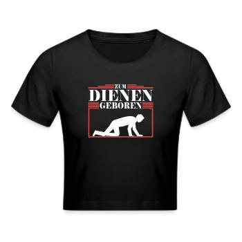 Diener - Femdom Dominanz Sklave BDSM Sub Devot - Frauen Cropped T-Shirt - Schwarz - Vorne - Marisol (170cm)