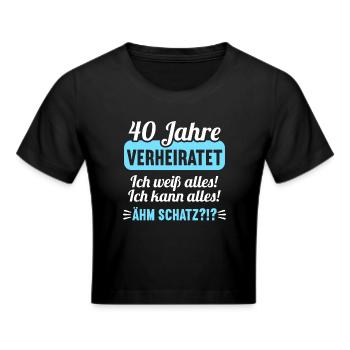 40 Jahr verheiratet weiß alles 40.Hochzeitstag - Frauen Cropped T-Shirt - Schwarz - Vorne - Marisol (170cm)