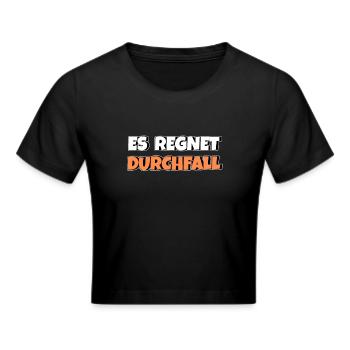 Es regnet Durchfall - Frauen Cropped T-Shirt - Schwarz - Vorne - Marisol (170cm)