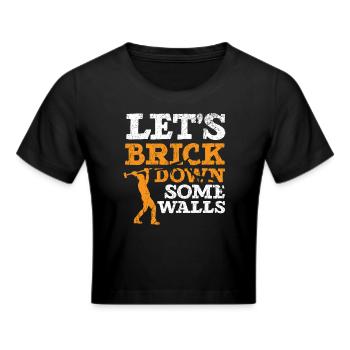 Let's tear down some walls House demolition - Cropped T-Shirt - black - Front - Marisol (170cm)