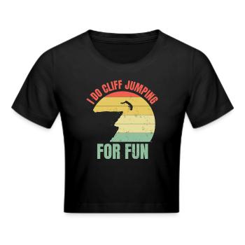 Klippenspringen zum Spaß Extremsport Klippenspring - Frauen Cropped T-Shirt - Schwarz - Vorne - Marisol (170cm)