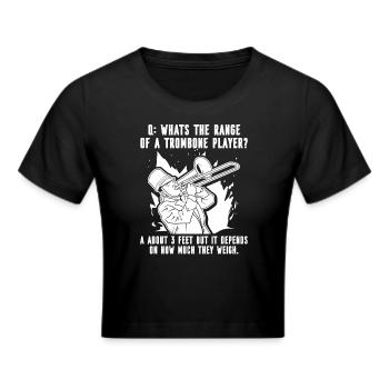 Spielmannszug Posaune Lustig - Frauen Cropped T-Shirt - Schwarz - Vorne - Marisol (170cm)