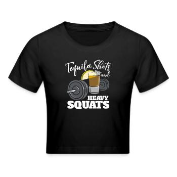 Tequila Shots und schwere Kniebeugen - Frauen Cropped T-Shirt - Schwarz - Vorne - Marisol (170cm)