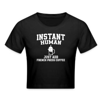 French coffee press saying - Cropped T-Shirt - black - Front - Marisol (170cm)