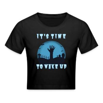 "It's time to wake up", Halloween Zombie Alarm Clock - Cropped T-Shirt - black - Front - Marisol (170cm)