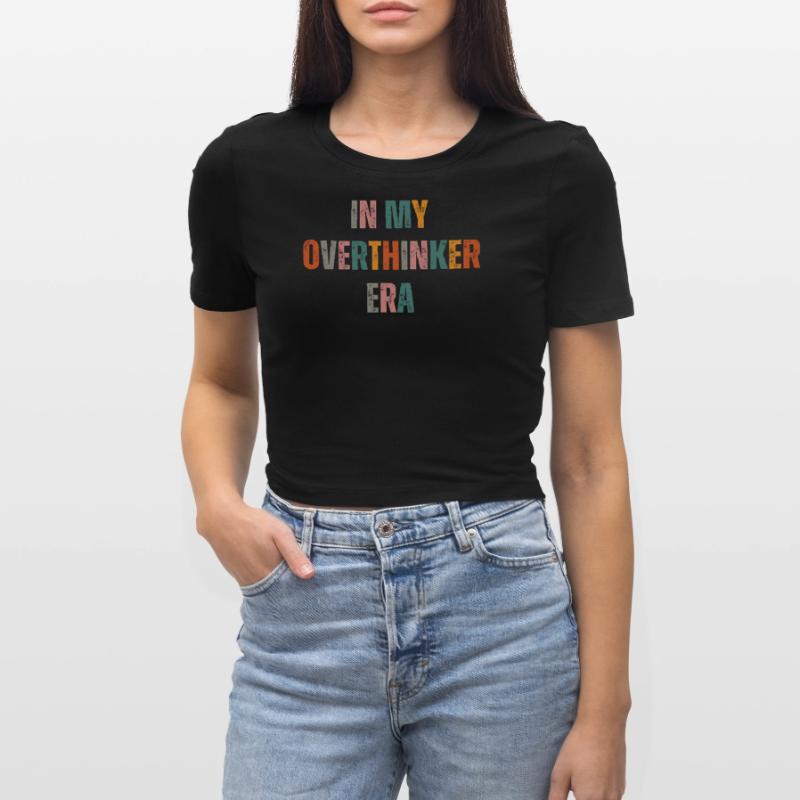 Dans mon ère Overthinker Overthink Crop top