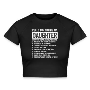 Regeln für die Verabredung mit meiner Tochter - Dating - Frauen Cropped T-Shirt - Schwarz - Vorne - Marisol (170cm)