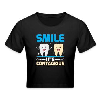 Smile It's Contagious Dentist Dental Dentistry Den - Cropped T-Shirt - black - Front - Marisol (170cm)