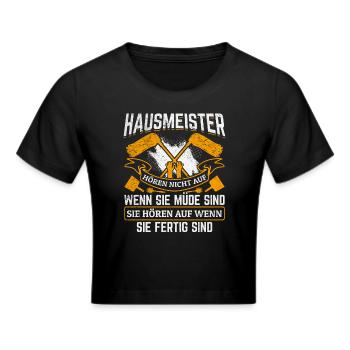 Hauswart Hausmeister Spruch Lustige Hausmeister - Frauen Cropped T-Shirt - Schwarz - Vorne - Marisol (170cm)