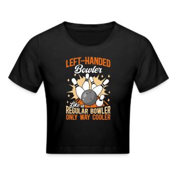 Bowling Linkshänder Linkshändiger Kegler - Frauen Cropped T-Shirt - Schwarz - Vorne - Marisol (170cm)