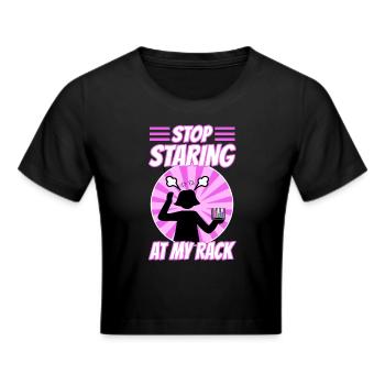 Stop Staring At My Rack - Cropped T-Shirt - black - Front - Marisol (170cm)