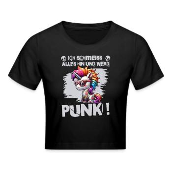 Mir Egal - Schmeiss alles hin werd Punk Punkrock - Frauen Cropped T-Shirt - Schwarz - Vorne - Marisol (170cm)