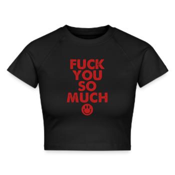 Bold Statement, Fuck You So Much, Edgy & Provokant - Frauen Cropped T-Shirt - Schwarz - Vorne - Marisol (170cm)