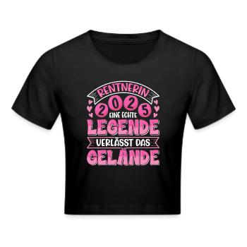 RENTNERIN 2025 EINE LEGENDE VERLÄSST DAS GELÄNDE - Frauen Cropped T-Shirt - Schwarz - Vorne - Marisol (170cm)
