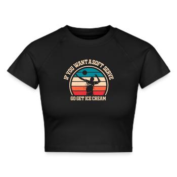 Wenn Sie ein Softeis wollen, holen Sie sich Eis - Frauen Cropped T-Shirt - Schwarz - Vorne - Marisol (170cm)