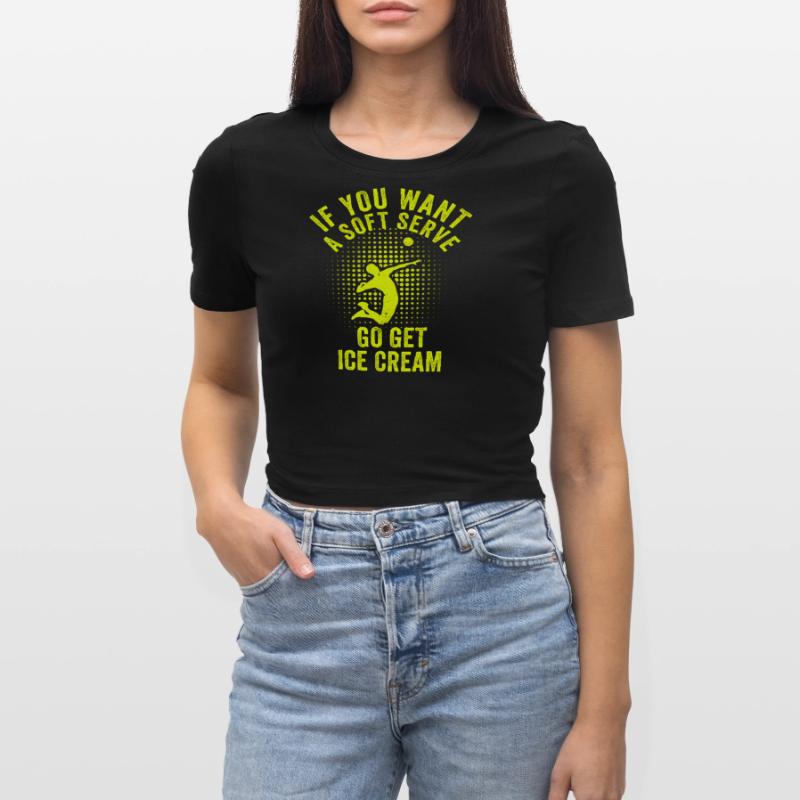 Wenn Sie ein Softeis wollen, holen Sie sich Eis Frauen Cropped T-Shirt