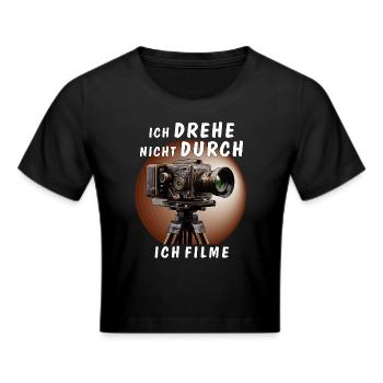 FILMKAMERA DREHE NICHT DURCH ICH FILME - Frauen Cropped T-Shirt - Schwarz - Vorne - Marisol (170cm)