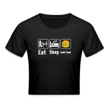 Eat Sleep Junk Food - Frauen Cropped T-Shirt - Schwarz - Vorne - Marisol (170cm)