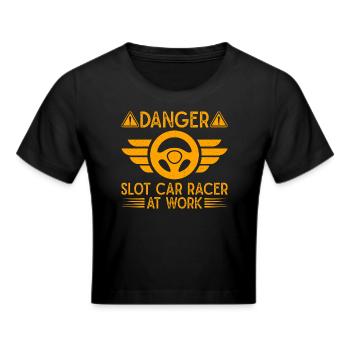 Danger Slot Car Racer At Work Car Drag Racing - Cropped T-Shirt - black - Front - Marisol (170cm)