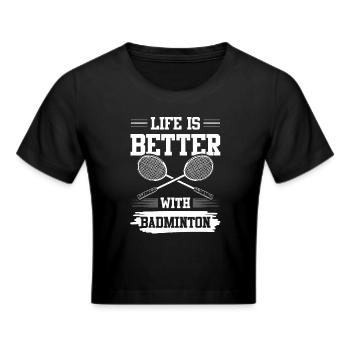 badminton lustiger spruch - Frauen Cropped T-Shirt - Schwarz - Vorne - Marisol (170cm)