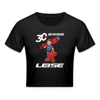 30. Geburtstag 1994 Handwerker Spruch - Frauen Cropped T-Shirt - Schwarz - Vorne - Marisol (170cm)