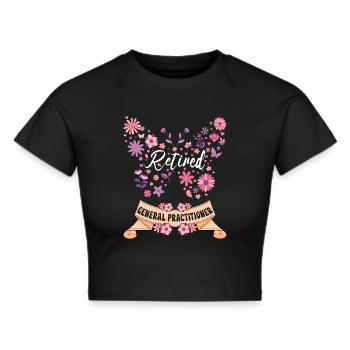 Pensionierter weiblicher Hausarzt im Ruhestand - Frauen Cropped T-Shirt - Schwarz - Vorne - Marisol (170cm)