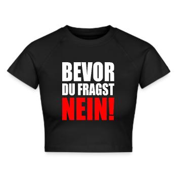 Bevor du fragst nein - Frauen Cropped T-Shirt - Schwarz - Vorne - Marisol (170cm)