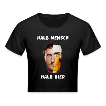 halb bier halb mensch - Frauen Cropped T-Shirt - Schwarz - Vorne - Marisol (170cm)