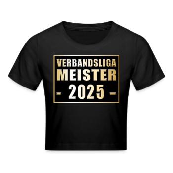 Meister der Verbandsliga 2025 - Frauen Cropped T-Shirt - Schwarz - Vorne - Marisol (170cm)