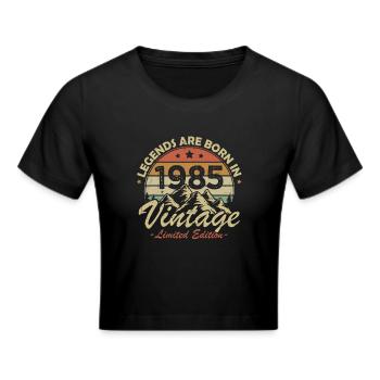 Die Legenden werden 1985 geboren Vintage Geschenk - Frauen Cropped T-Shirt - Schwarz - Vorne - Marisol (170cm)