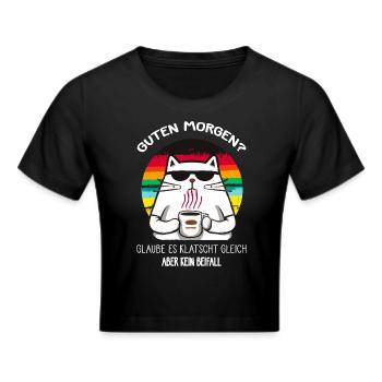 Böse KATZE Guten Morgen? - Frauen Cropped T-Shirt - Schwarz - Vorne - Marisol (170cm)