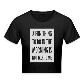 not talk to me - Cropped T-Shirt - black - Front - Marisol (170cm)