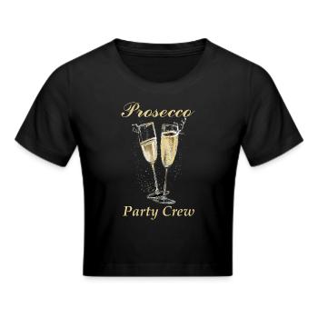 Prosecco Party Crew JGA Mädelsabend Braut - Frauen Cropped T-Shirt - Schwarz - Vorne - Marisol (170cm)