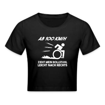 Rollstuhl Humor Rollstuhlfahrer lustig Geschenk - Frauen Cropped T-Shirt - Schwarz - Vorne - Marisol (170cm)