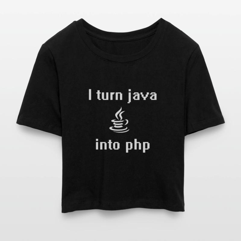 I turn java into php Cropped T-Shirt