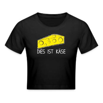 Dies ist Käse - Frauen Cropped T-Shirt - Schwarz - Vorne - Marisol (170cm)