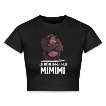 Gorilla Affe Äffchen Gorillas Ich höre Mimimi - Frauen Cropped T-Shirt - Schwarz - Vorne - Marisol (170cm)