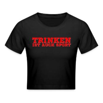Trinken ist auch Sport - Frauen Cropped T-Shirt - Schwarz - Vorne - Marisol (170cm)