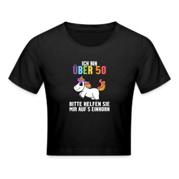 50. Geburtstag Frau 50 Jahre Einhorn - Frauen Cropped T-Shirt - Schwarz - Vorne - Marisol (170cm)