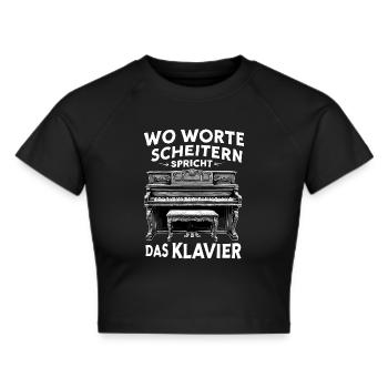 Pianist - Wo Worte scheitern spricht das Klavier - Frauen Cropped T-Shirt - Schwarz - Vorne - Marisol (170cm)