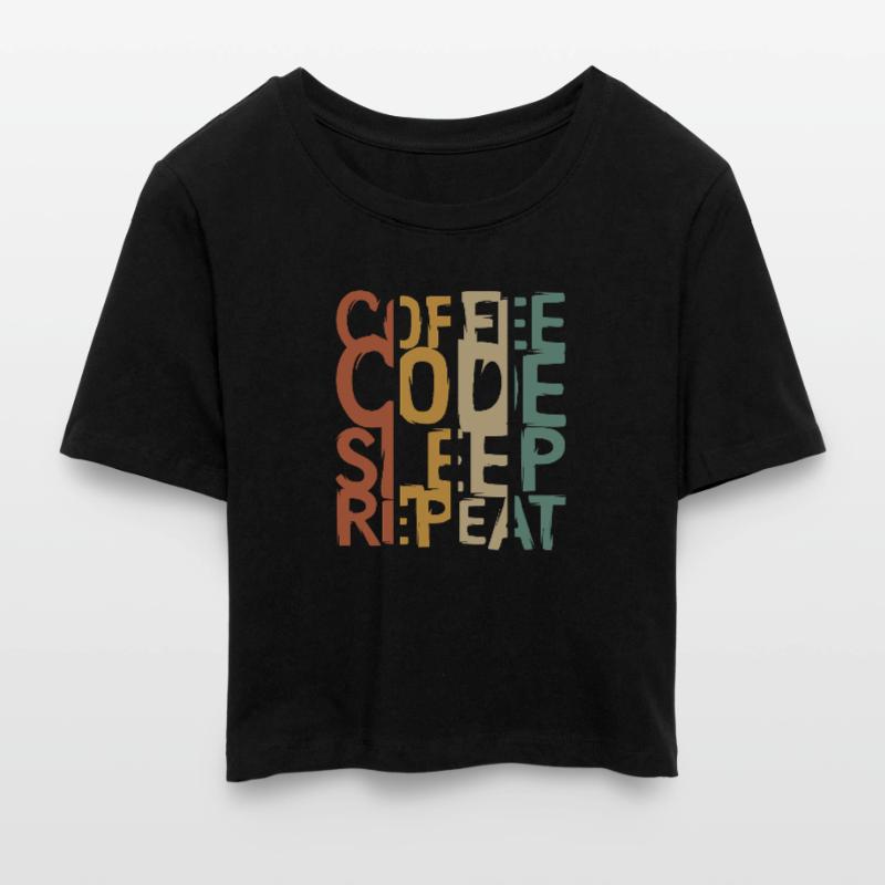 Coffee Code Sleep Repeat – Conception pour les développeurs Crop top