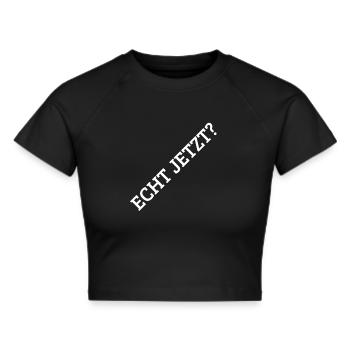 Echt Jetzt? - Frauen Cropped T-Shirt - Schwarz - Vorne - Marisol (170cm)