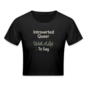 Queer Trans Bekräftigt Trostidentitätsliebe - Frauen Cropped T-Shirt - Schwarz - Vorne - Marisol (170cm)