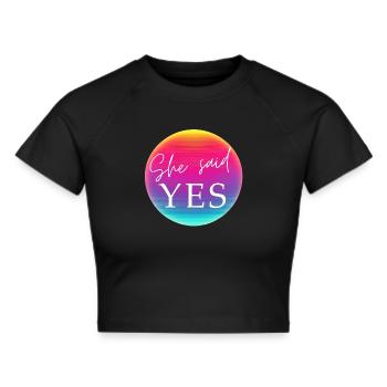 SHE SAID YES! Cool Neon Kreis Personalisierbar - Frauen Cropped T-Shirt - Schwarz - Vorne - Marisol (170cm)