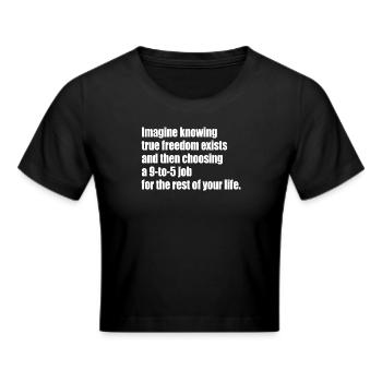 La vraie liberté existe de 9h à 17h Des entrepreneurs libres - Crop top - noir - Devant - Marisol (170cm)